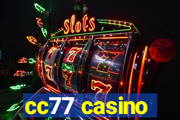 cc77 casino